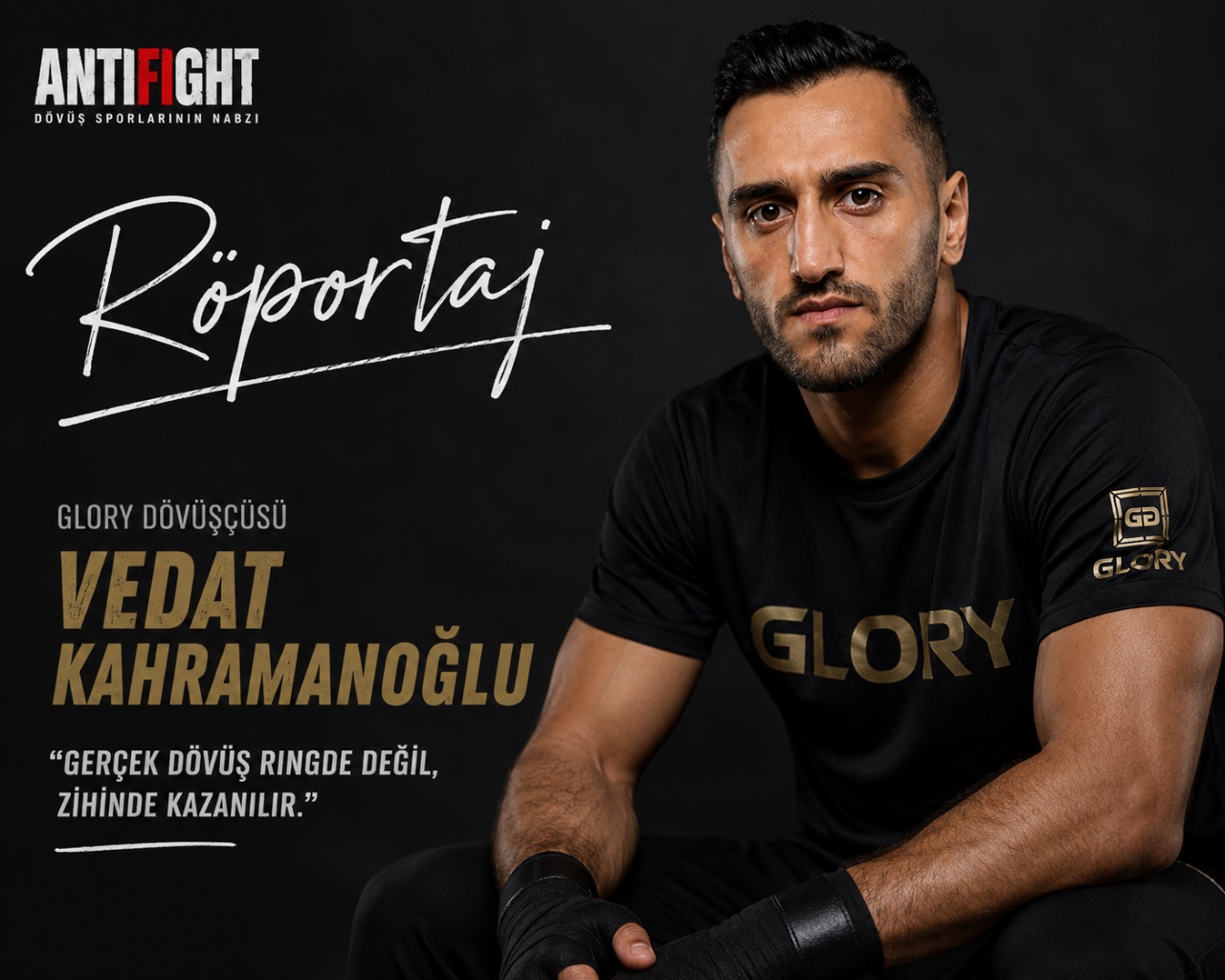 GLORY Dövüşçüsü Vedat Kahramanoğlu AntiFight’a Konuştu: “Zirveye Çıkaran Şey Takıntıdır”